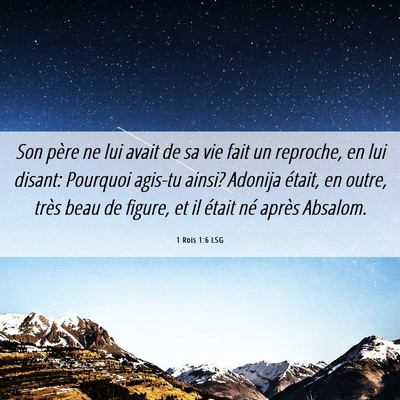 Picture 06 - 1 Rois 1:6 LSG - Son père ne lui avait de sa vie fait un - Bible Verse Picture