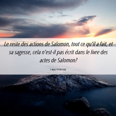 Picture 06 - 1 Rois 11:41 LSG - Le reste des actions de Salomon, tout ce qu'il a - Bible Verse Picture