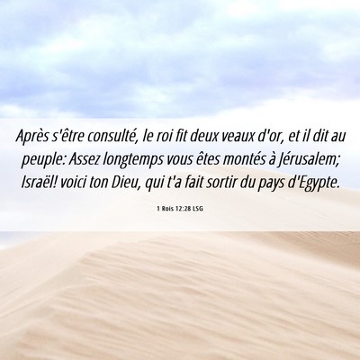 Picture 06 - 1 Rois 12:28 LSG - Après s'être consulté, le roi fit deux veaux - Bible Verse Picture