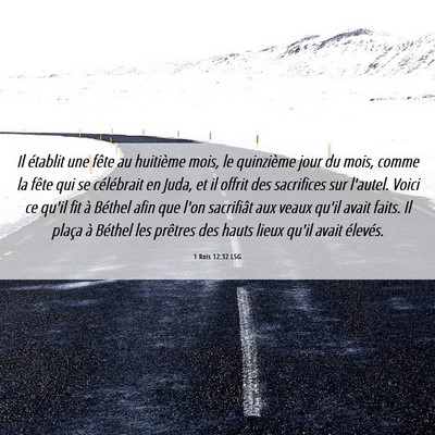 Picture 06 - 1 Rois 12:32 LSG - Il établit une fête au huitième mois, le - Bible Verse Picture