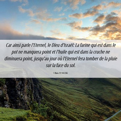 Picture 06 - 1 Rois 17:14 LSG - Car ainsi parle l'Eternel, le Dieu d'Israël: La - Bible Verse Picture