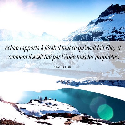 Picture 06 - 1 Rois 19:1 LSG - Achab rapporta à Jézabel tout ce qu'avait fait - Bible Verse Picture
