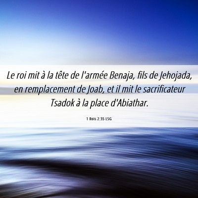 Picture 06 - 1 Rois 2:35 LSG - Le roi mit à la tête de l'armée Benaja, fils - Bible Verse Picture