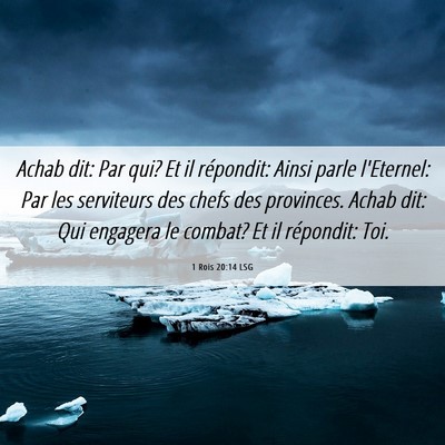 Picture 06 - 1 Rois 20:14 LSG - Achab dit: Par qui? Et il répondit: Ainsi parle - Bible Verse Picture