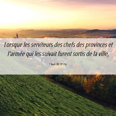 Picture 06 - 1 Rois 20:19 LSG - Lorsque les serviteurs des chefs des provinces et - Bible Verse Picture