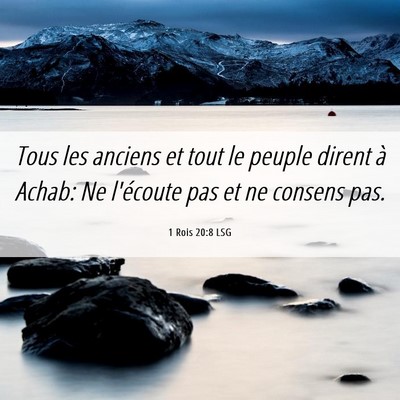 Picture 06 - 1 Rois 20:8 LSG - Tous les anciens et tout le peuple dirent à - Bible Verse Picture