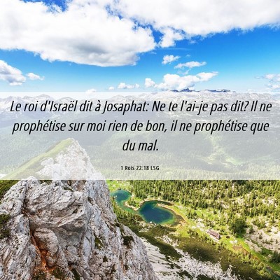 Picture 06 - 1 Rois 22:18 LSG - Le roi d'Israël dit à Josaphat: Ne te l'ai-je - Bible Verse Picture