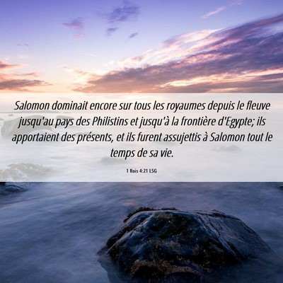 Picture 06 - 1 Rois 4:21 LSG - Salomon dominait encore sur tous les royaumes - Bible Verse Picture