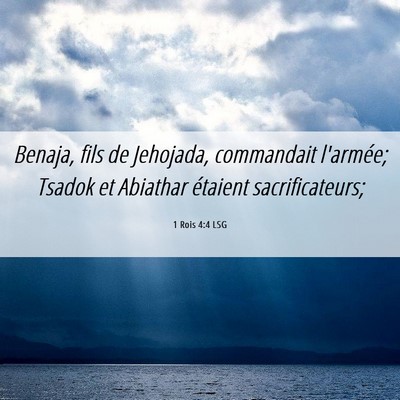 Picture 06 - 1 Rois 4:4 LSG - Benaja, fils de Jehojada, commandait l'armée; - Bible Verse Picture
