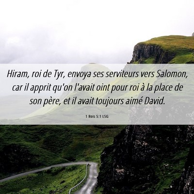 Picture 06 - 1 Rois 5:1 LSG - Hiram, roi de Tyr, envoya ses serviteurs vers - Bible Verse Picture