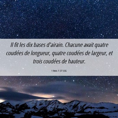 Picture 06 - 1 Rois 7:27 LSG - Il fit les dix bases d'airain. Chacune avait - Bible Verse Picture