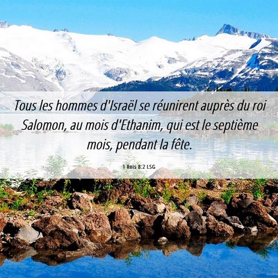 Picture 06 - 1 Rois 8:2 LSG - Tous les hommes d'Israël se réunirent auprès - Bible Verse Picture