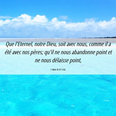 Picture 06 - 1 Rois 8:57 LSG - Que l'Eternel, notre Dieu, soit avec nous, comme - Bible Verse Picture