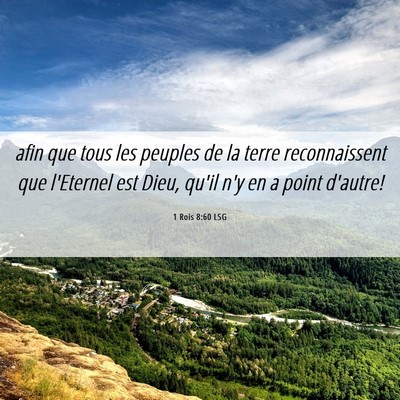Picture 06 - 1 Rois 8:60 LSG - afin que tous les peuples de la terre - Bible Verse Picture