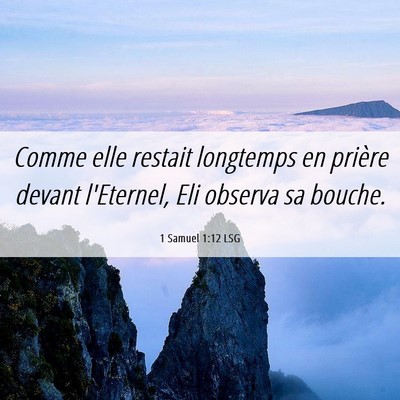 Picture 06 - 1 Samuel 1:12 LSG - Comme elle restait longtemps en prière devant - Bible Verse Picture