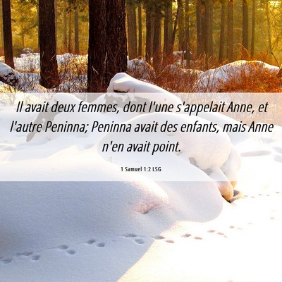 Picture 06 - 1 Samuel 1:2 LSG - Il avait deux femmes, dont l'une s'appelait Anne, - Bible Verse Picture