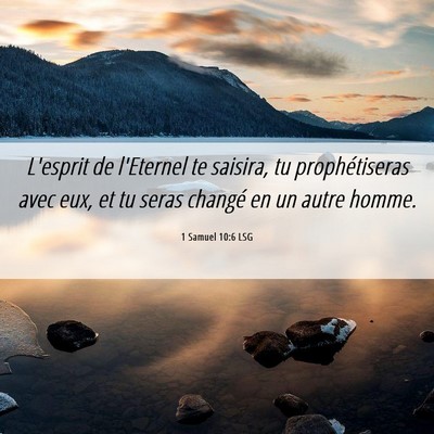 Picture 06 - 1 Samuel 10:6 LSG - L'esprit de l'Eternel te saisira, tu - Bible Verse Picture