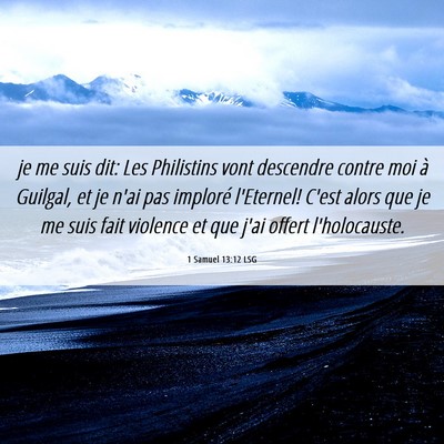 Picture 06 - 1 Samuel 13:12 LSG - je me suis dit: Les Philistins vont descendre - Bible Verse Picture