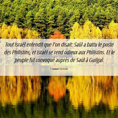 Picture 06 - 1 Samuel 13:4 LSG - Tout Israël entendit que l'on disait: Saül a - Bible Verse Picture