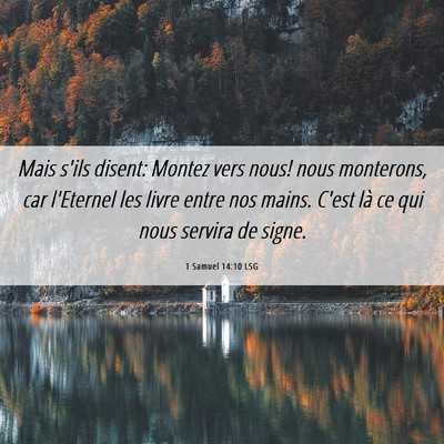 Picture 06 - 1 Samuel 14:10 LSG - Mais s'ils disent: Montez vers nous! nous - Bible Verse Picture