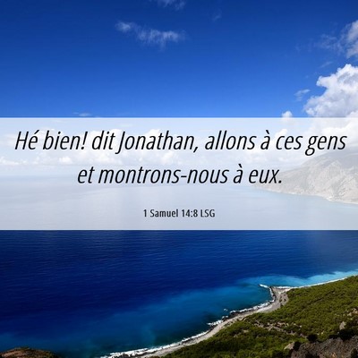 Picture 06 - 1 Samuel 14:8 LSG - Hé bien! dit Jonathan, allons à ces gens et - Bible Verse Picture