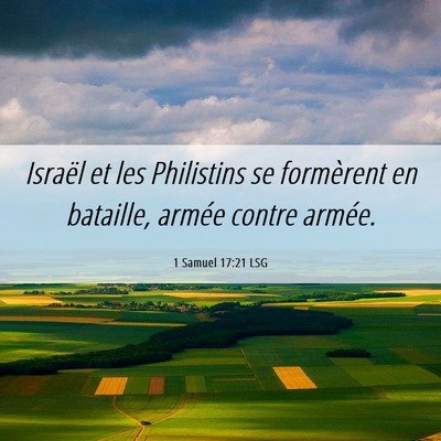 Picture 06 - 1 Samuel 17:21 LSG - Israël et les Philistins se formèrent en - Bible Verse Picture