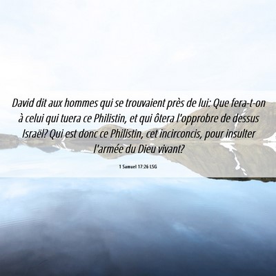 Picture 06 - 1 Samuel 17:26 LSG - David dit aux hommes qui se trouvaient près de - Bible Verse Picture