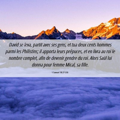Picture 06 - 1 Samuel 18:27 LSG - David se leva, partit avec ses gens, et tua deux - Bible Verse Picture