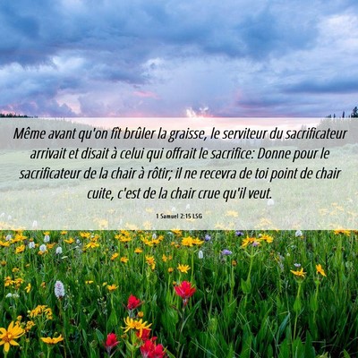 Picture 06 - 1 Samuel 2:15 LSG - Même avant qu'on fît brûler la graisse, le - Bible Verse Picture