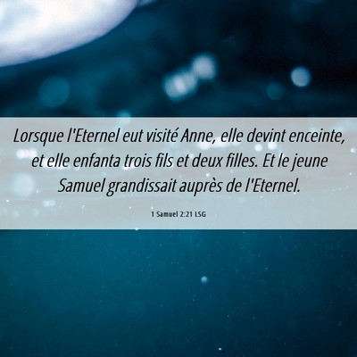 Picture 06 - 1 Samuel 2:21 LSG - Lorsque l'Eternel eut visité Anne, elle devint - Bible Verse Picture
