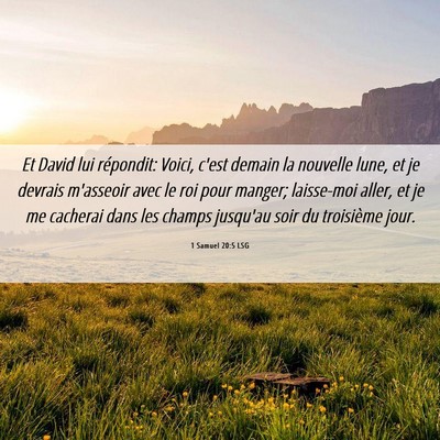 Picture 06 - 1 Samuel 20:5 LSG - Et David lui répondit: Voici, c'est demain la - Bible Verse Picture