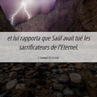 Picture 06 - 1 Samuel 22:21 LSG - et lui rapporta que Saül avait tué les - Bible Verse Picture