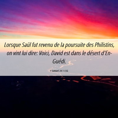 Picture 06 - 1 Samuel 24:1 LSG - Lorsque Saül fut revenu de la poursuite des - Bible Verse Picture