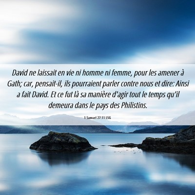 Picture 06 - 1 Samuel 27:11 LSG - David ne laissait en vie ni homme ni femme, pour - Bible Verse Picture