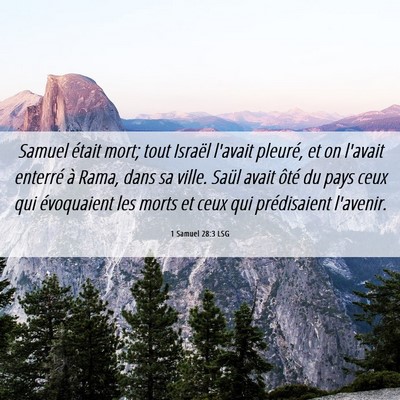 Picture 06 - 1 Samuel 28:3 LSG - Samuel était mort; tout Israël l'avait pleuré, - Bible Verse Picture