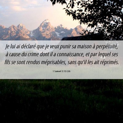 Picture 06 - 1 Samuel 3:13 LSG - Je lui ai déclaré que je veux punir sa maison - Bible Verse Picture