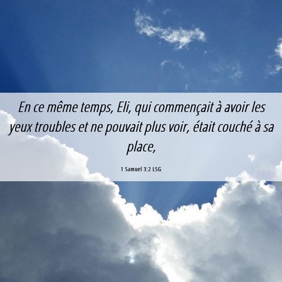 Picture 06 - 1 Samuel 3:2 LSG - En ce même temps, Eli, qui commençait à avoir - Bible Verse Picture