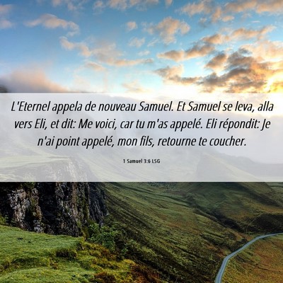 Picture 06 - 1 Samuel 3:6 LSG - L'Eternel appela de nouveau Samuel. Et Samuel se - Bible Verse Picture