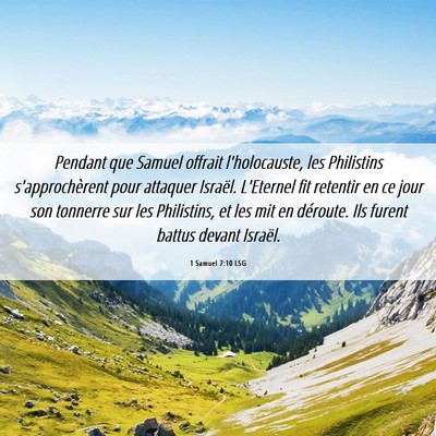 Picture 06 - 1 Samuel 7:10 LSG - Pendant que Samuel offrait l'holocauste, les - Bible Verse Picture