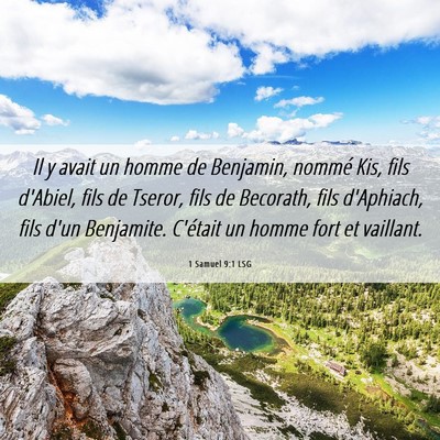 Picture 06 - 1 Samuel 9:1 LSG - Il y avait un homme de Benjamin, nommé Kis, fils - Bible Verse Picture