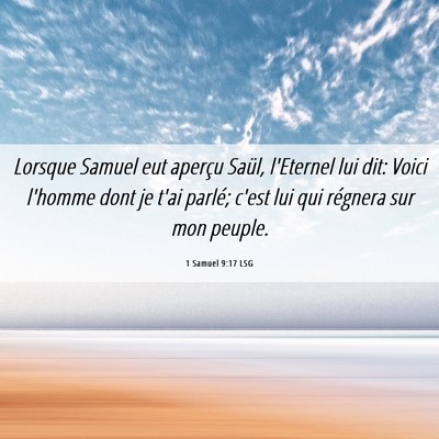 Picture 06 - 1 Samuel 9:17 LSG - Lorsque Samuel eut aperçu Saül, l'Eternel lui - Bible Verse Picture