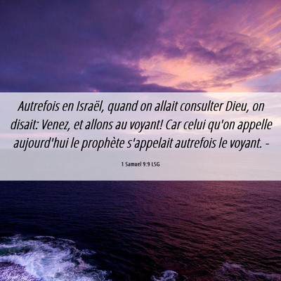 Picture 06 - 1 Samuel 9:9 LSG - Autrefois en Israël, quand on allait consulter - Bible Verse Picture