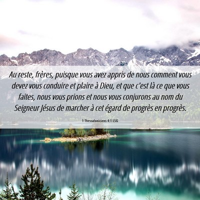 Picture 06 - 1 Thessaloniciens 4:1 LSG - Au reste, frères, puisque vous avez appris de - Bible Verse Picture