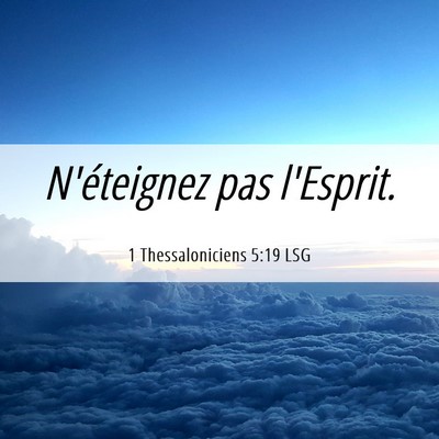 Picture 06 - 1 Thessaloniciens 5:19 LSG - N'éteignez pas - Bible Verse Picture