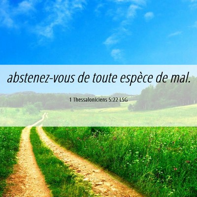 Picture 06 - 1 Thessaloniciens 5:22 LSG - abstenez-vous de toute espèce de - Bible Verse Picture