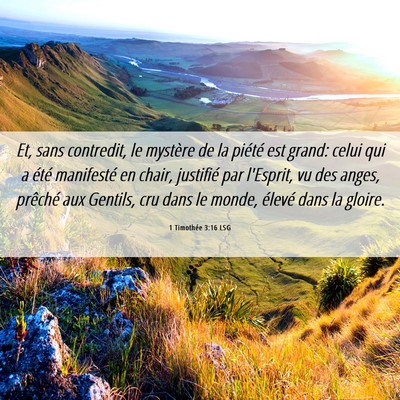 Picture 06 - 1 Timothée 3:16 LSG - Et, sans contredit, le mystère de la piété est - Bible Verse Picture