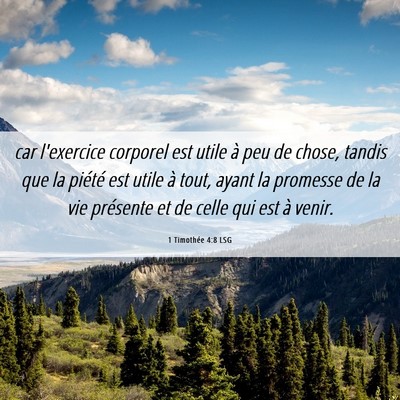Picture 06 - 1 Timothée 4:8 LSG - car l'exercice corporel est utile à peu de - Bible Verse Picture