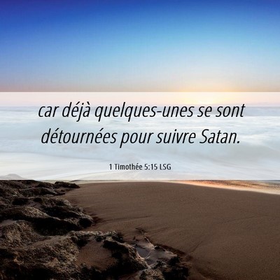 Picture 06 - 1 Timothée 5:15 LSG - car déjà quelques-unes se sont détournées - Bible Verse Picture