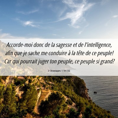 Picture 06 - 2 Chroniques 1:10 LSG - Accorde-moi donc de la sagesse et de - Bible Verse Picture