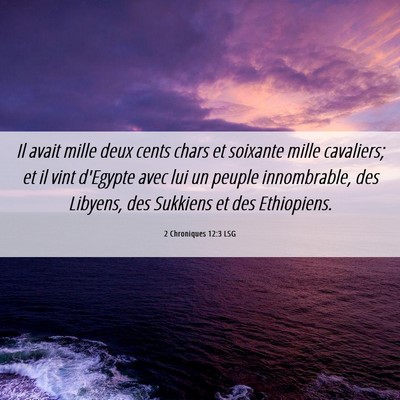 Picture 06 - 2 Chroniques 12:3 LSG - Il avait mille deux cents chars et soixante mille - Bible Verse Picture